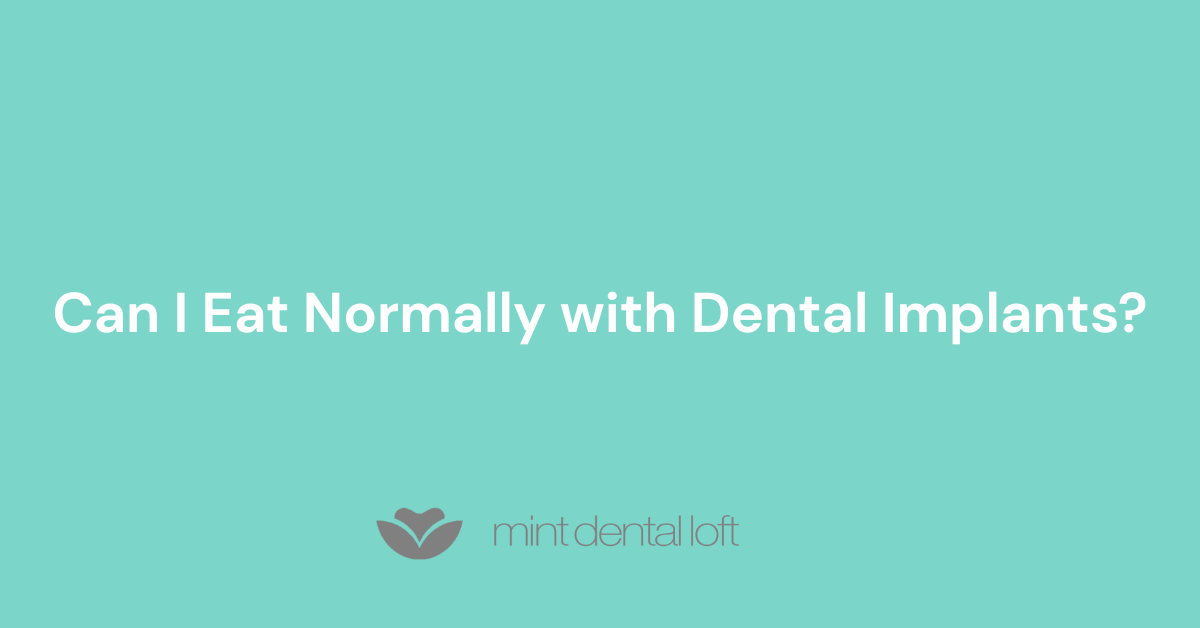 Can I eat normally with dental implants blog post cover