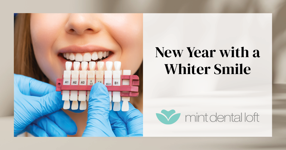 Start off the New Year With a Whiter Smile! : Mint Dental Loft