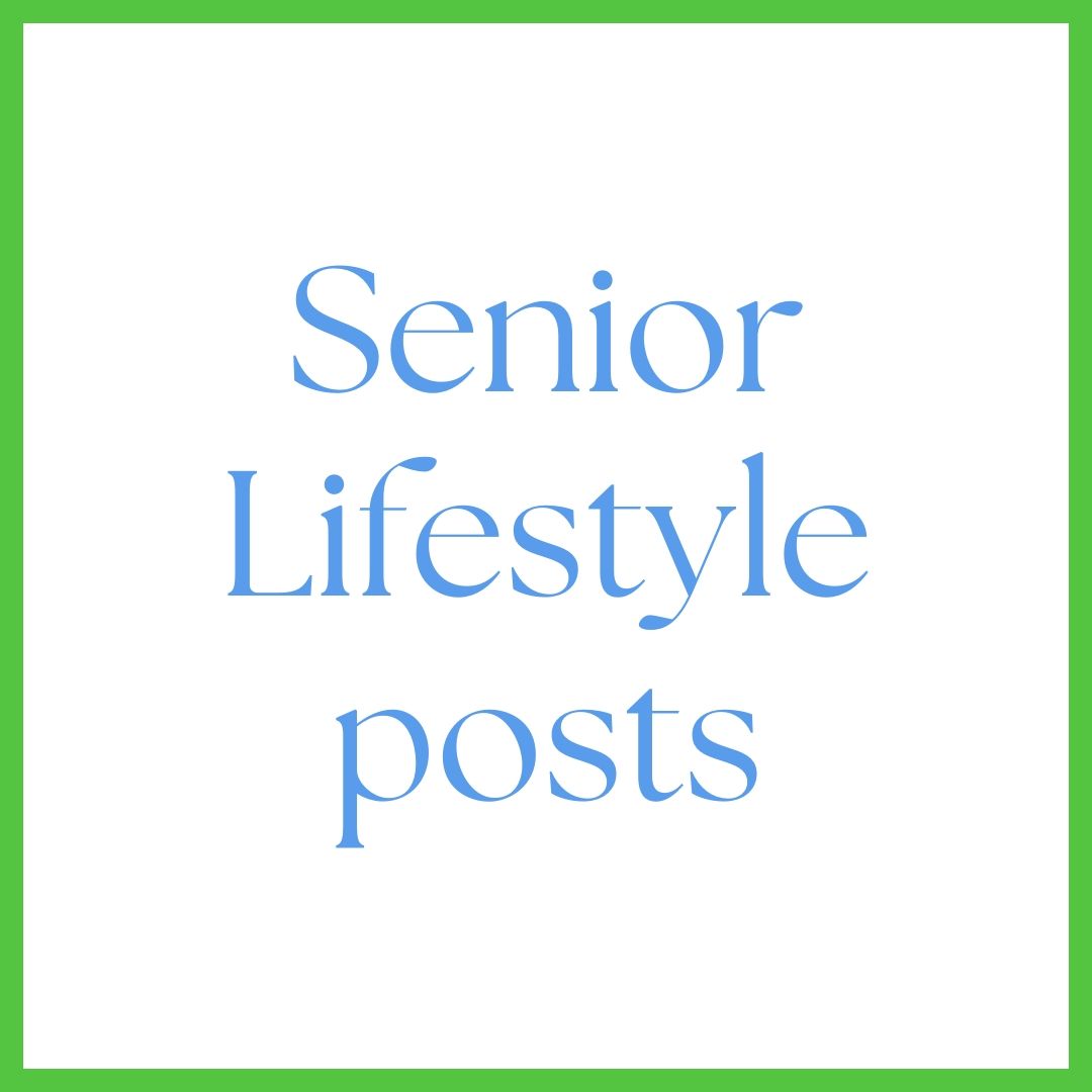 A green background with the words `` senior lifestyle posts '' written on it.