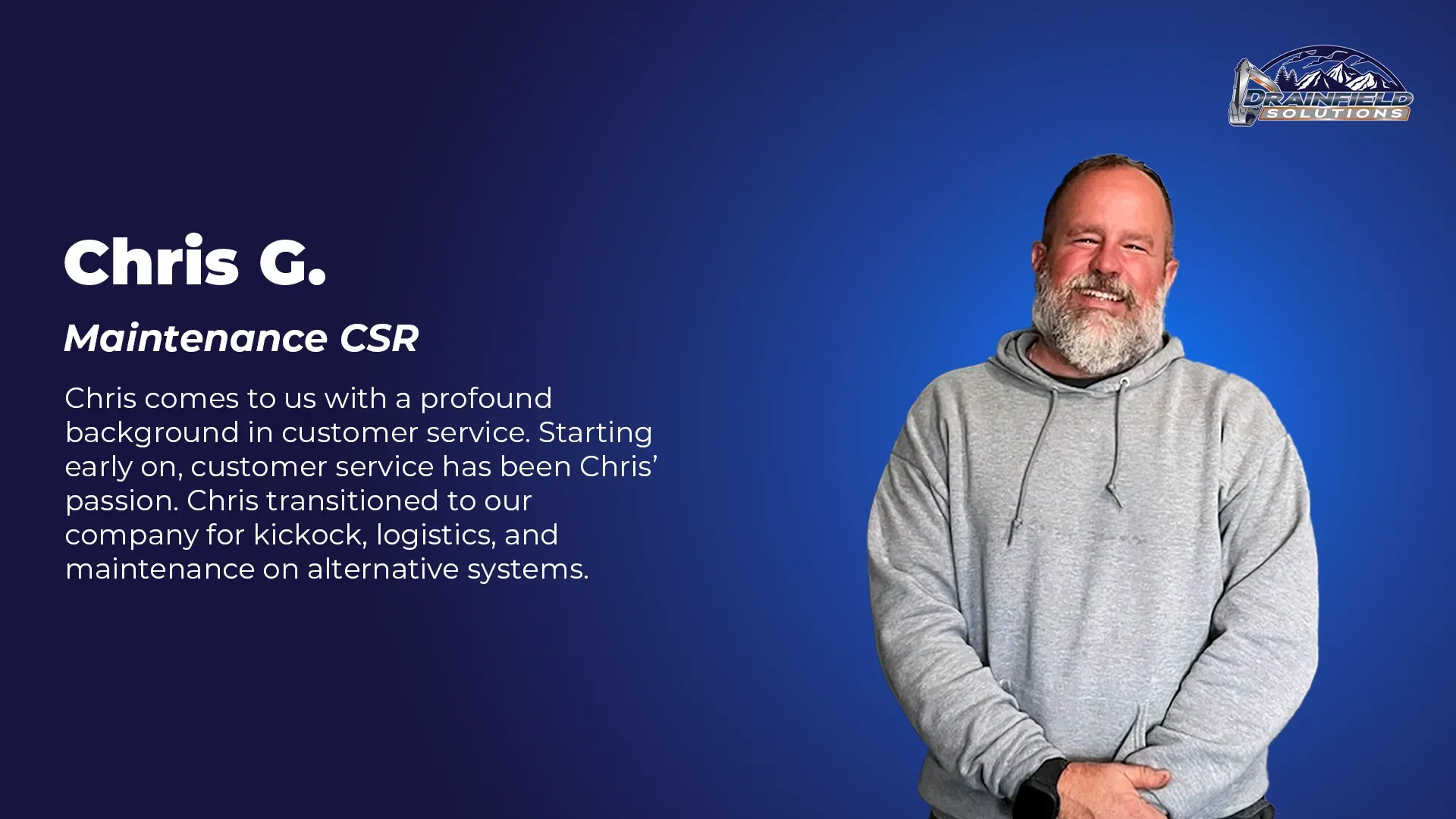 Chris G., Maintenance CSR at Drainfield Solutions