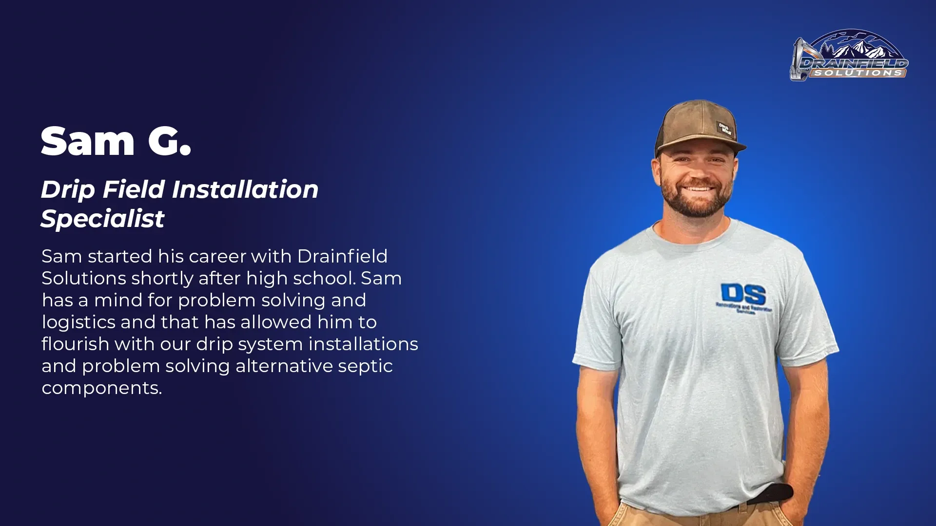 Sam G., Drip Field Installation Specialist at Drainfield Solutions