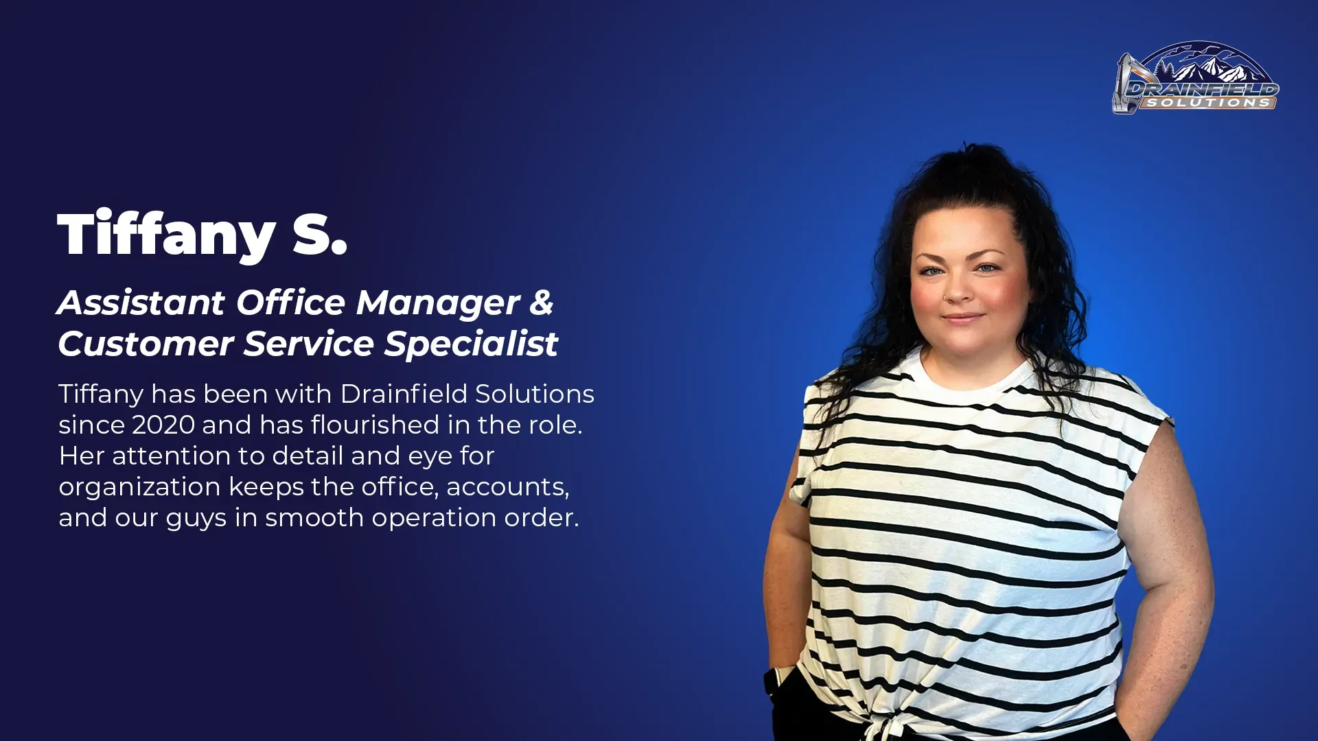 Tiffany S., Assistant Office Manager & Customer Service Specialist at Drainfield Solutions