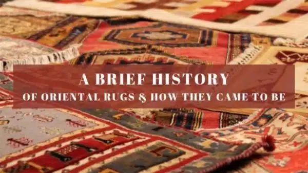 A brief history of oriental rugs