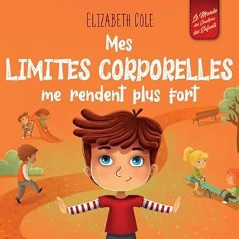 Couverture du livre : Garçon aux bras tendus ; texte : « Mes limites corporelles me rendent plus fort ».