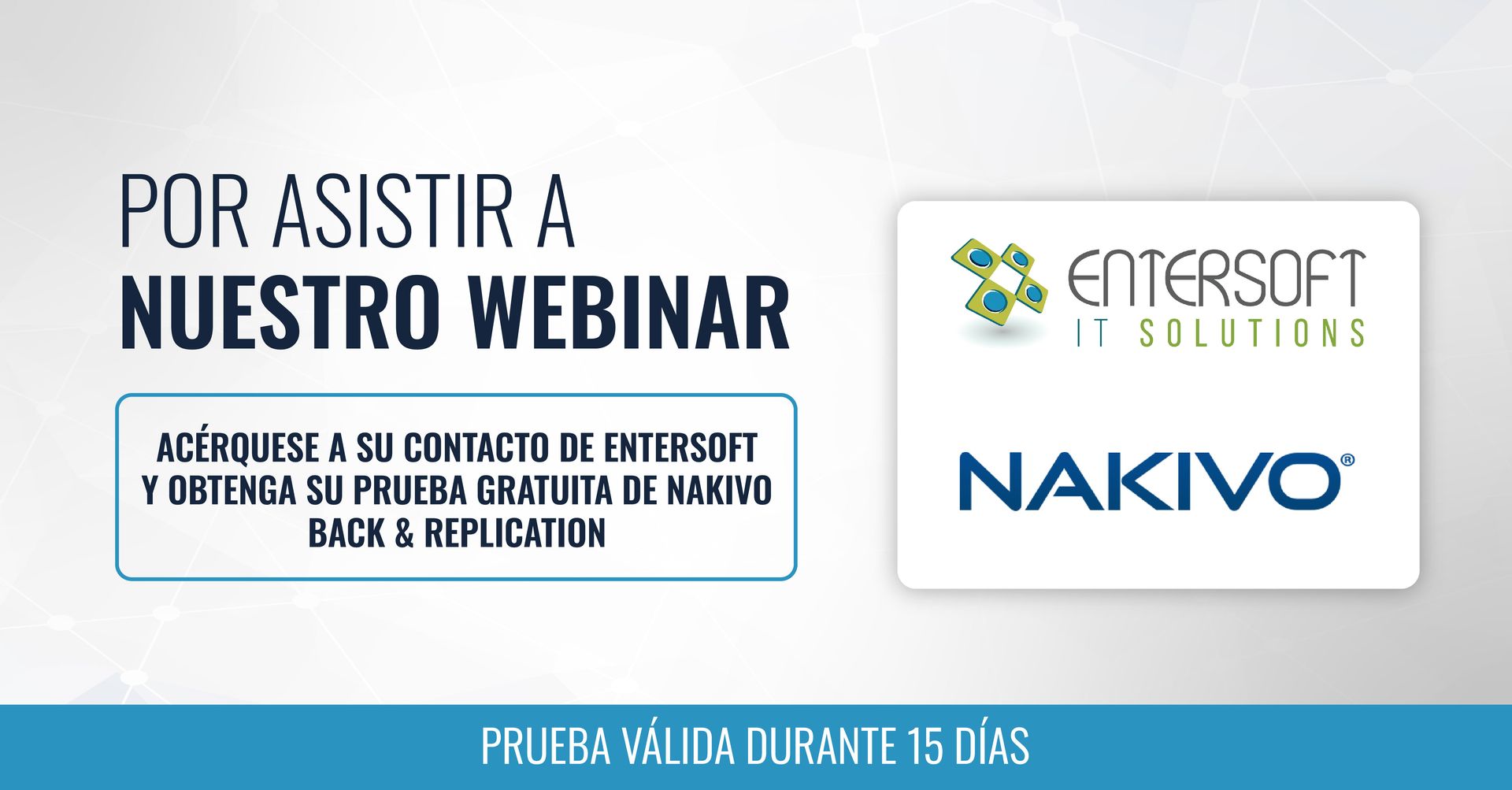 Promoción de seminario web de Entersoft y Nakivo que ofrece una prueba gratuita de 15 días del software de respaldo y replicación.