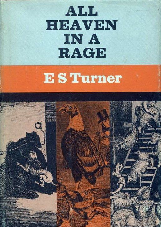All Heaven in A Rage by E S Turner