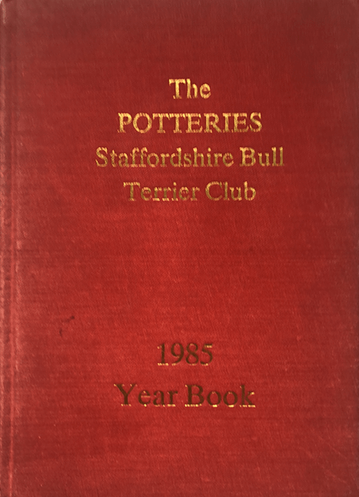 The Potteries Staffordshire Bull Terrier Club 1985 Year Book