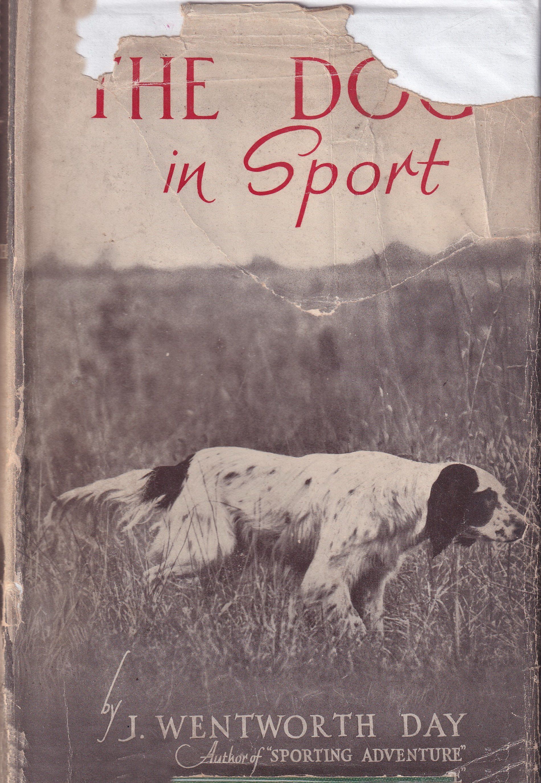 The Dog in Sport by J Wentworth-Day