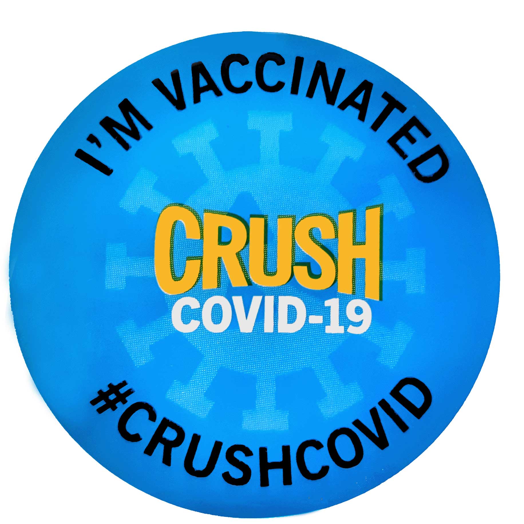 A blue sticker that says i 'm vaccinated crush covid-19