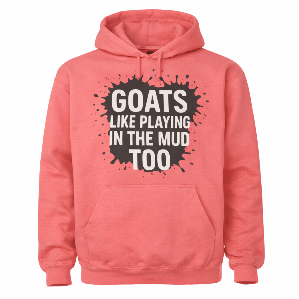 Getting dirty hoodie