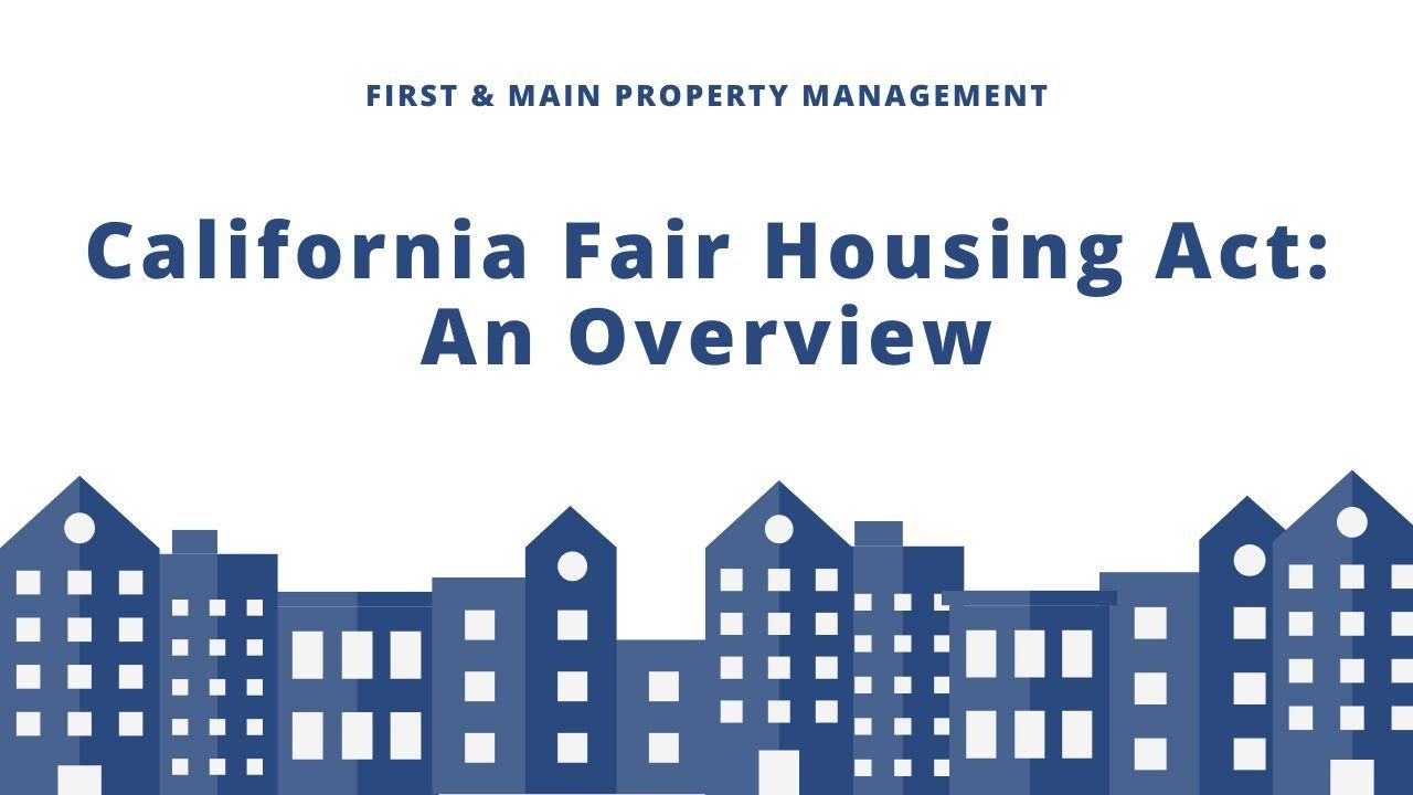 California Fair Housing Act an Overview