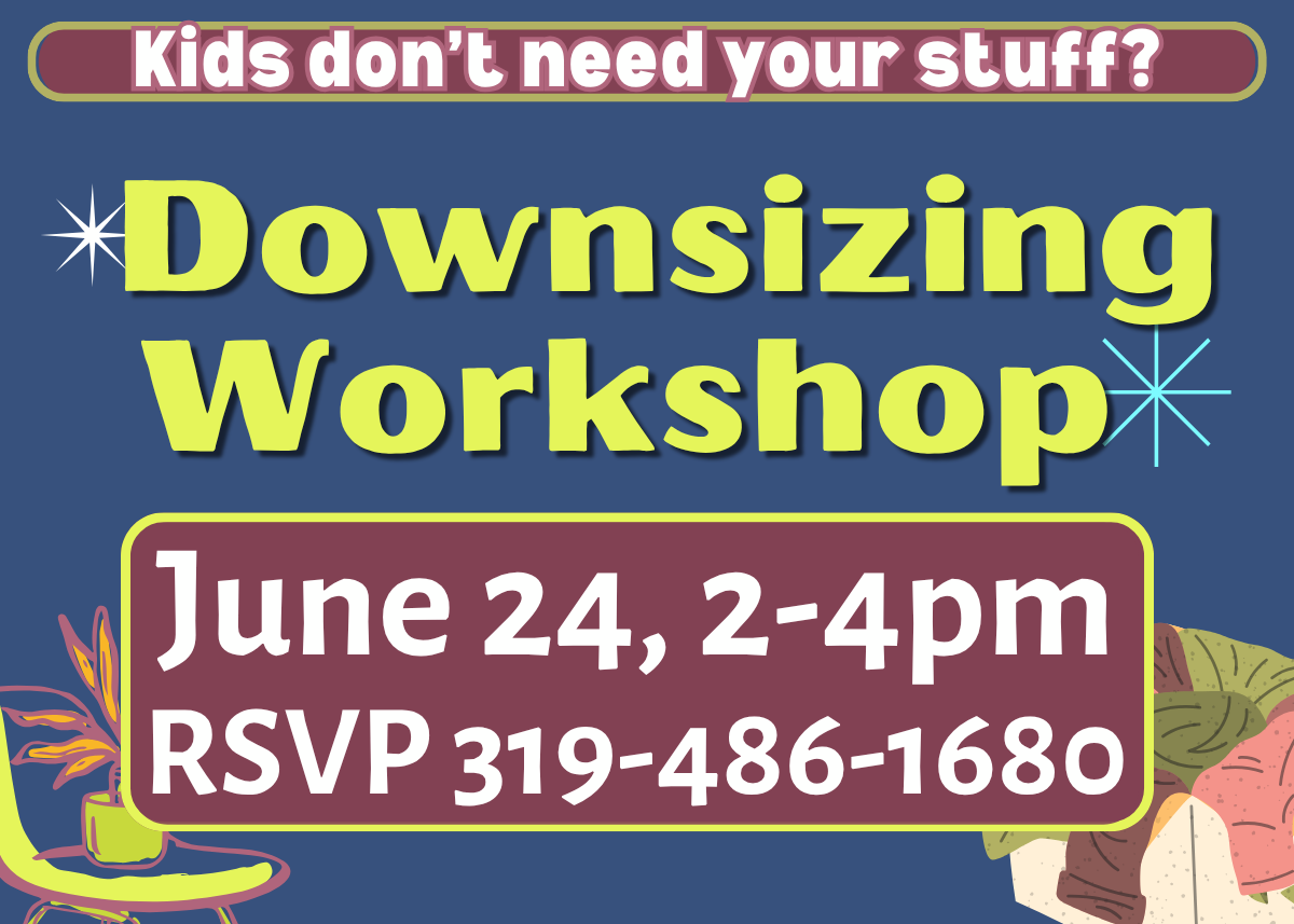 blue with green text Downsizing Workshop and date June 24 2-4pm