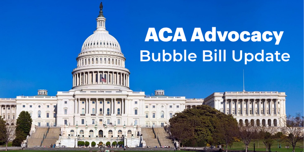 white house  ACA Advocacy Bubble bill update