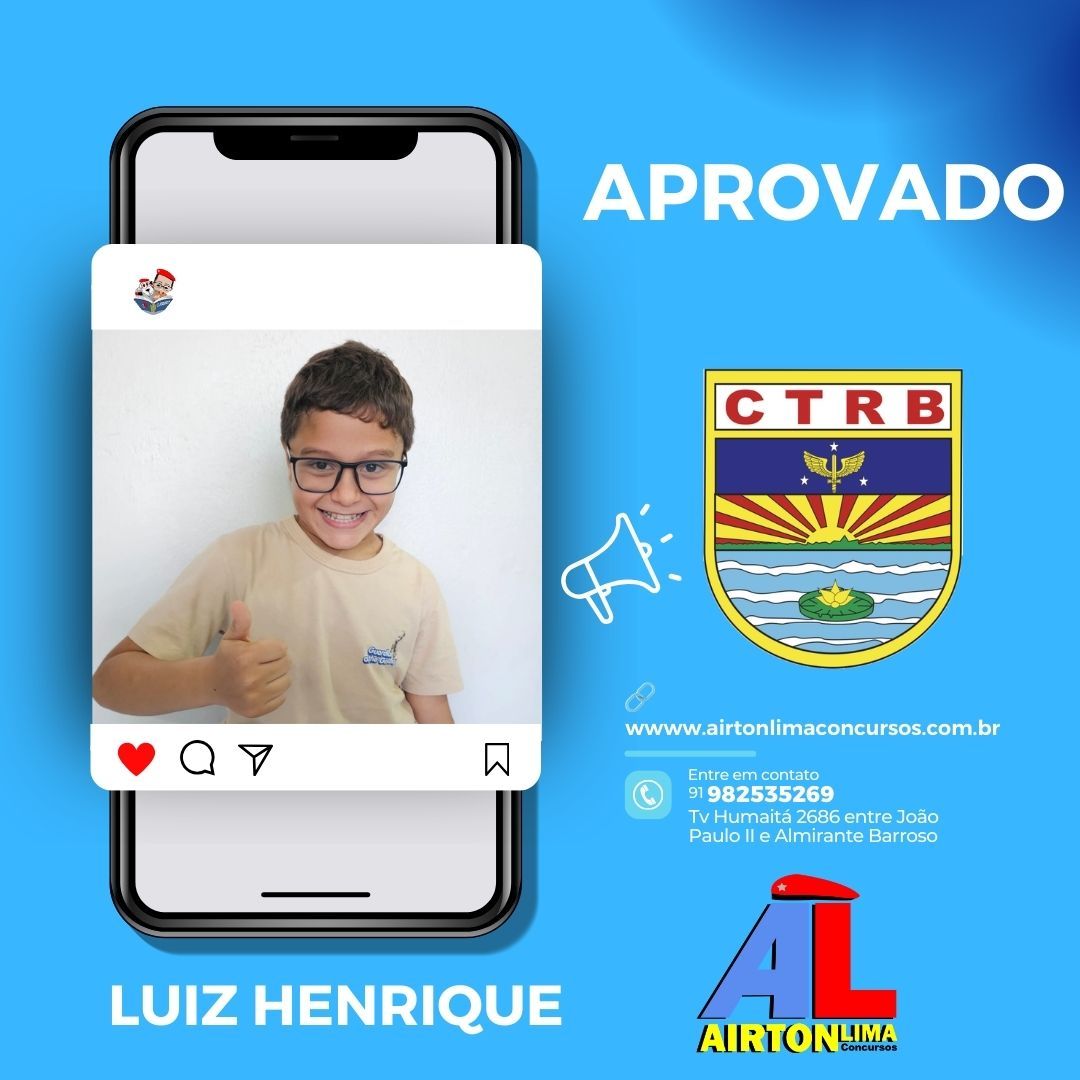 Menino fazendo sinal de positivo, aprovado para o CTRB. Texto: Luiz Henrique. Fundo azul, logotipo da escola.