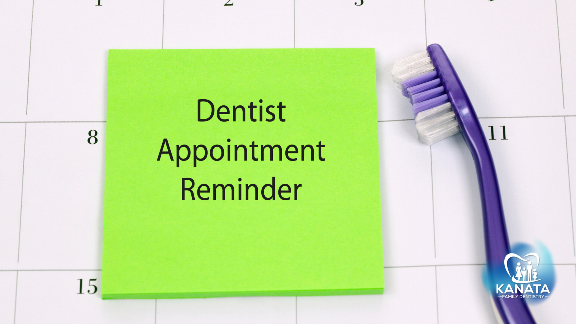 A green sticky note on a calendar says dentist appointment reminder