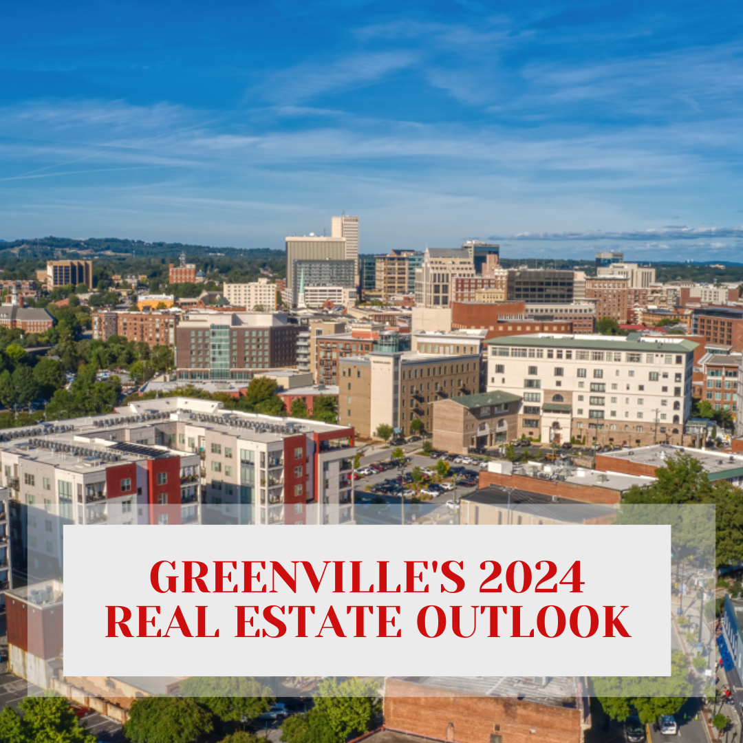 Greenville, SC 2024 Real Estate Outlook blog post cover for Dan Hamilton's site