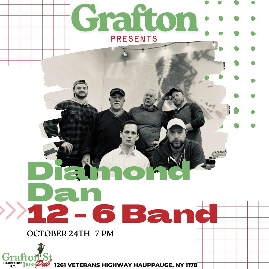 Grafton presents Diamond Dan 12-6 Band, October 24th, 7 PM at Grafton St. Hauppauge, NY. Band members pose in a black and white photo.