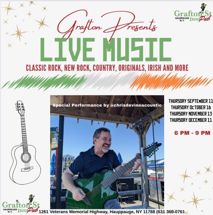 Grafton St. Irish Pub event: Live music with chr1dev1nacoustic. Classic rock, new rock, country, Irish. 6-9 PM on select Thursdays.