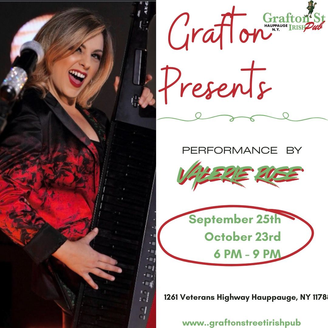 Promotional poster for Valerie Rose performance at Grafton Street Irish Pub on Sept 25th & Oct 23rd, 6-9 PM.