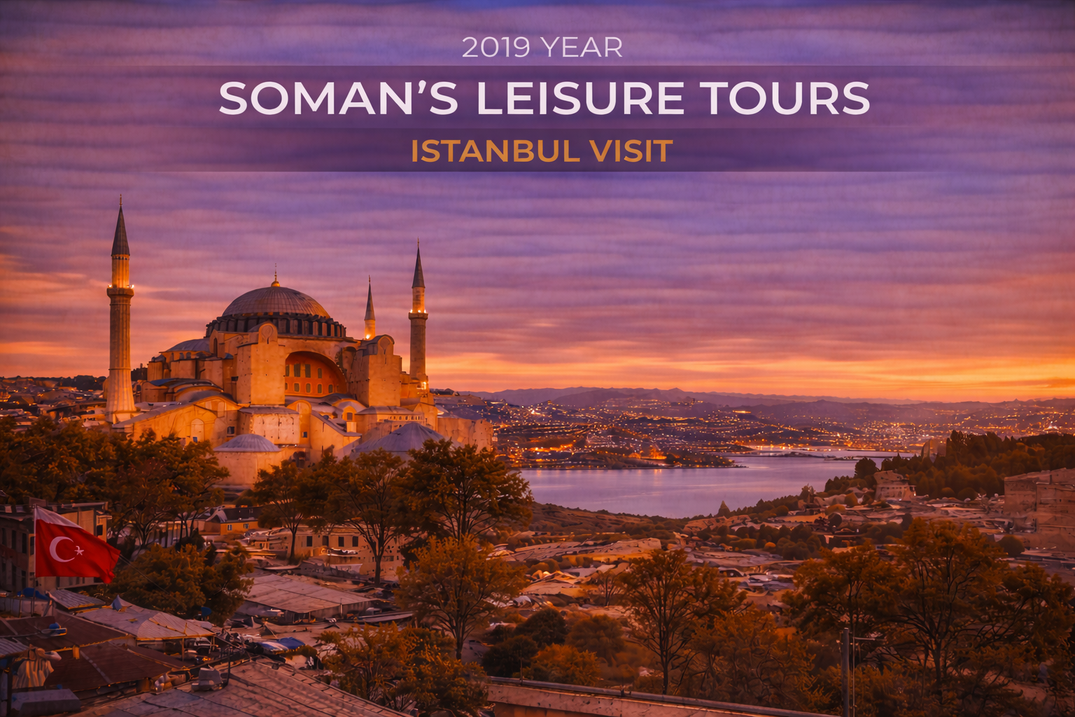Hagia Sophia and Istanbul skyline at sunset, with a Turkish flag in foreground.