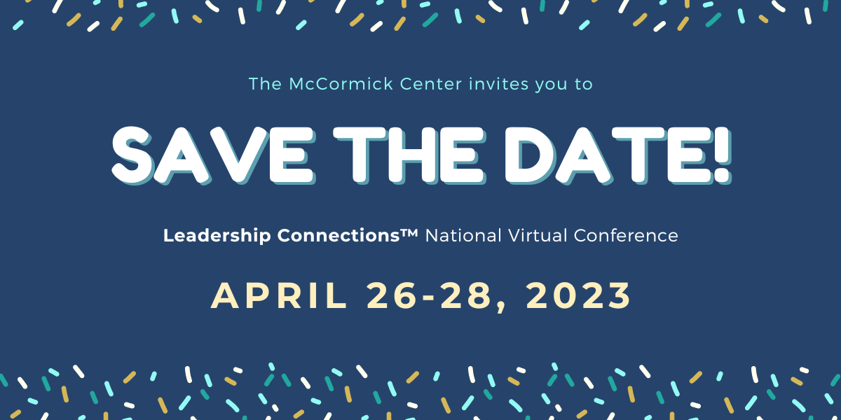 Save the Date! Leadership Connections National Virtual Conference: April 26-28, 2023. Blue background with confetti.