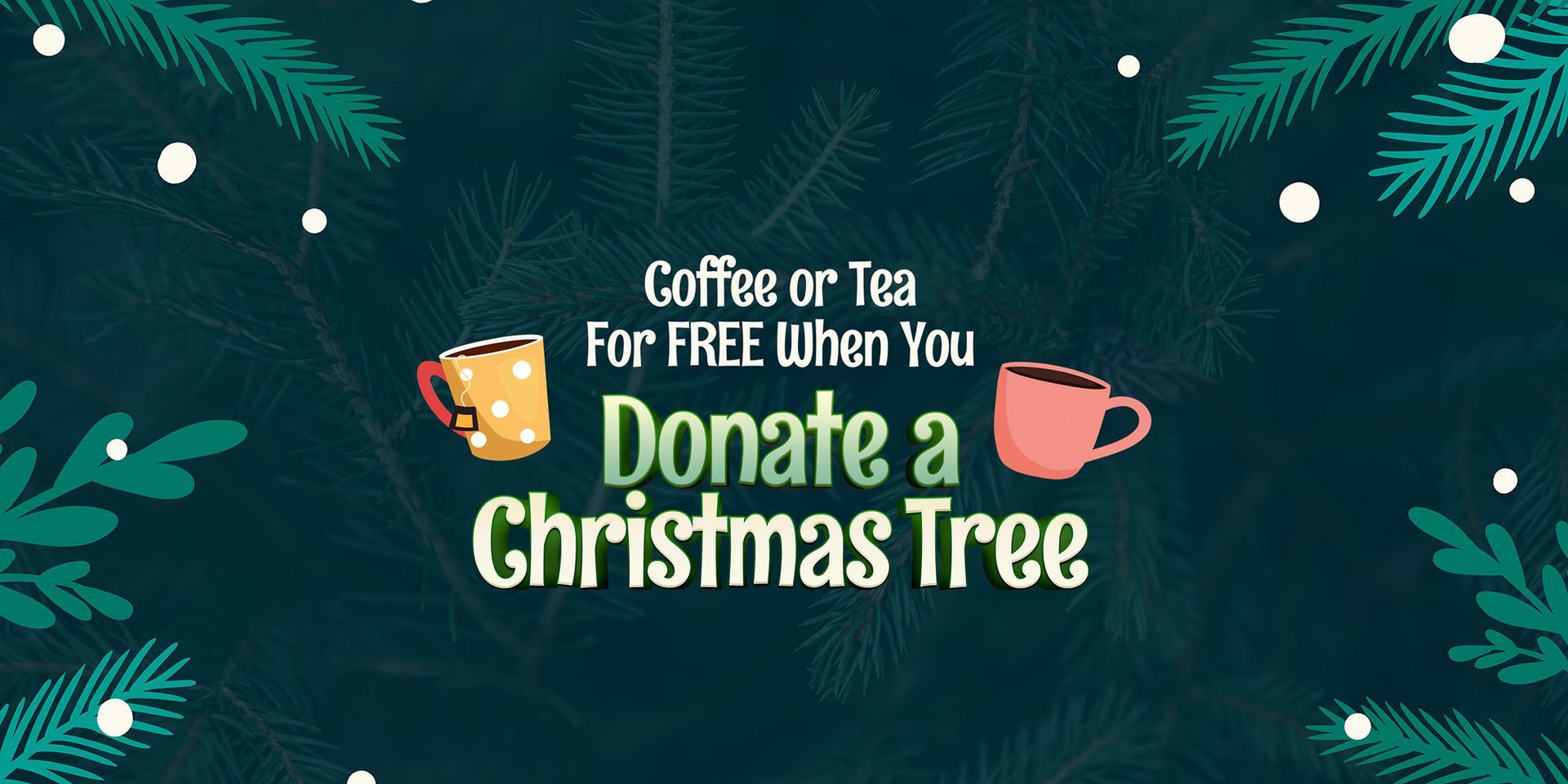 Donate your christmas tree for a free cup of coffee or tea