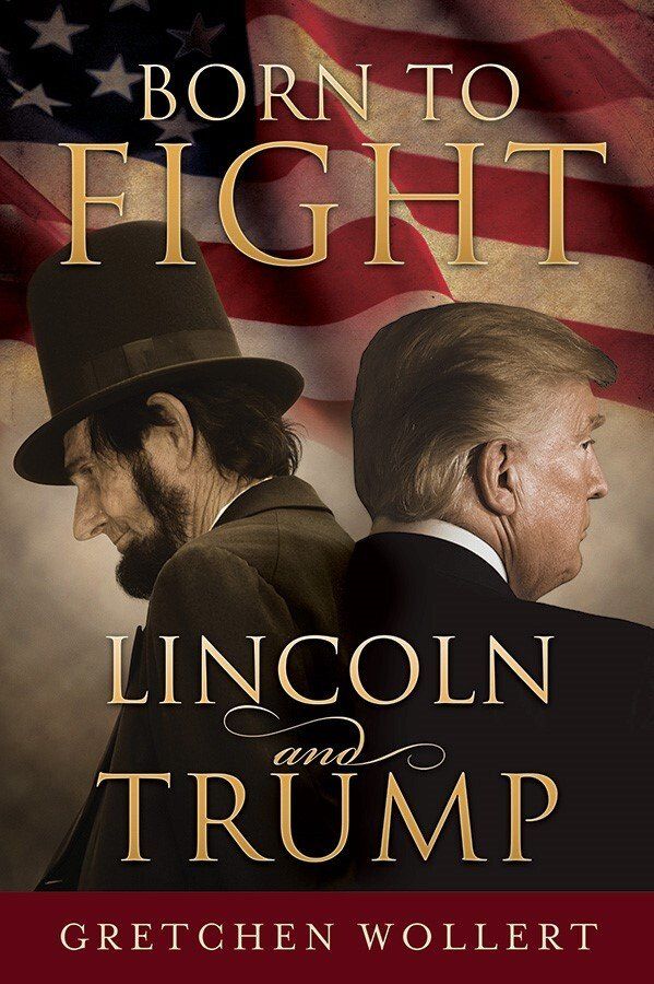 Born To Fight - Lincoln & Trump
