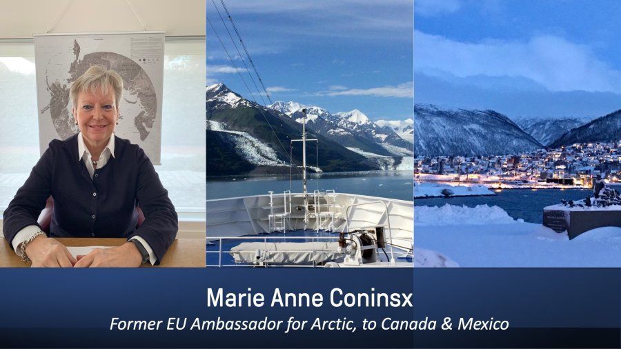 Marie Anne Coninsx – Former EU Ambassador for Arctic, to Canada & Mexico