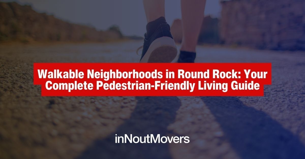 Walkable Neighborhoods in Round Rock