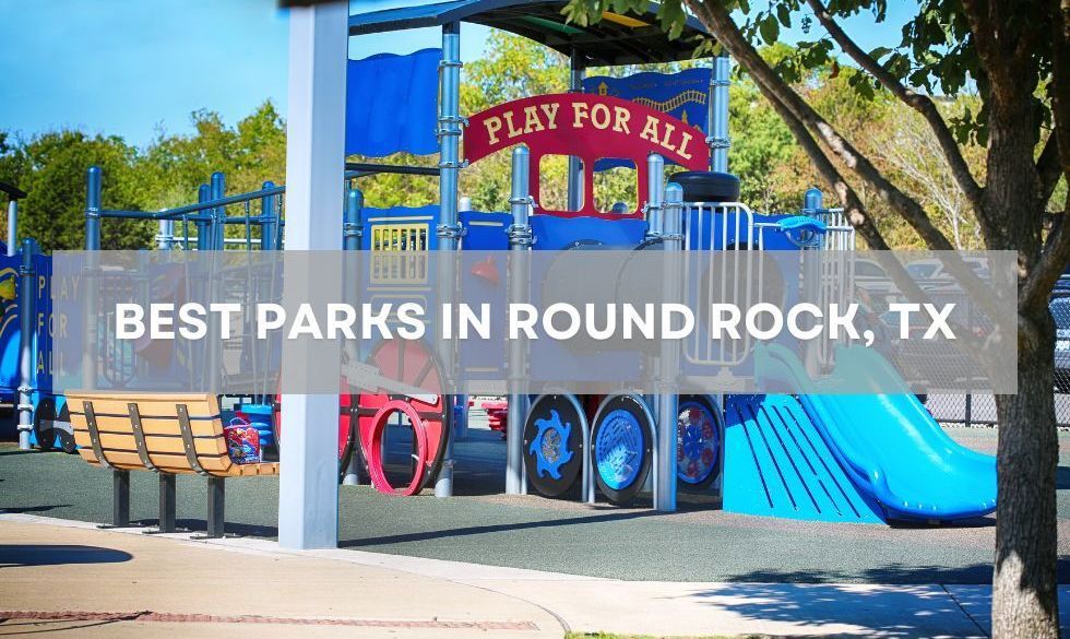 Best Parks in Round Rock, TX