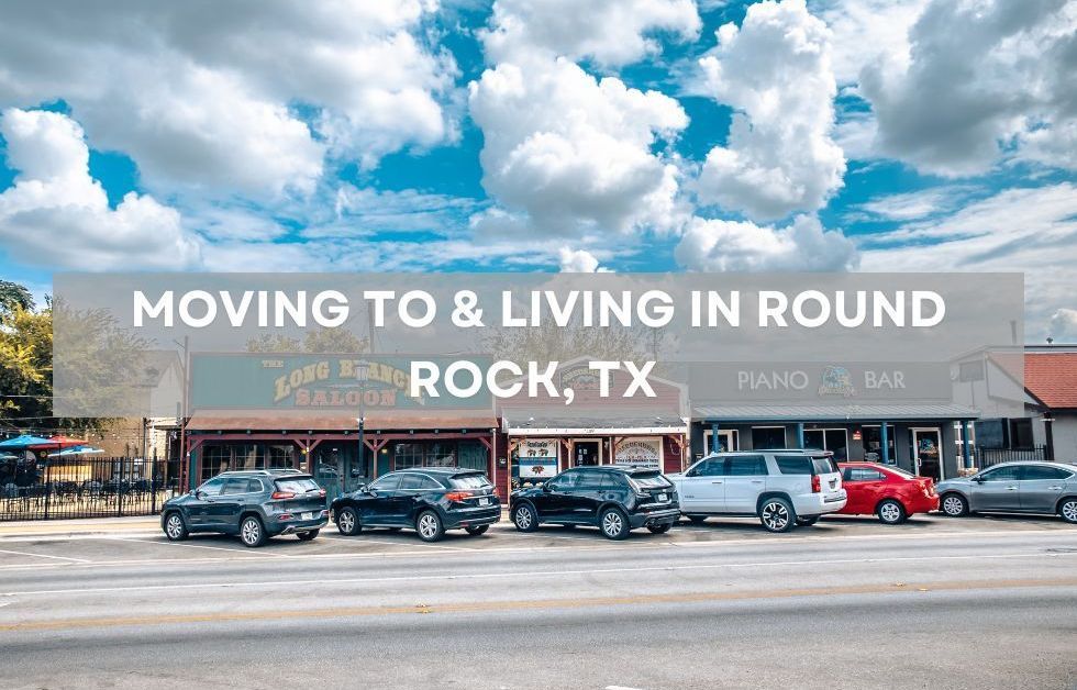 Moving to & Living in Round Rock, TX