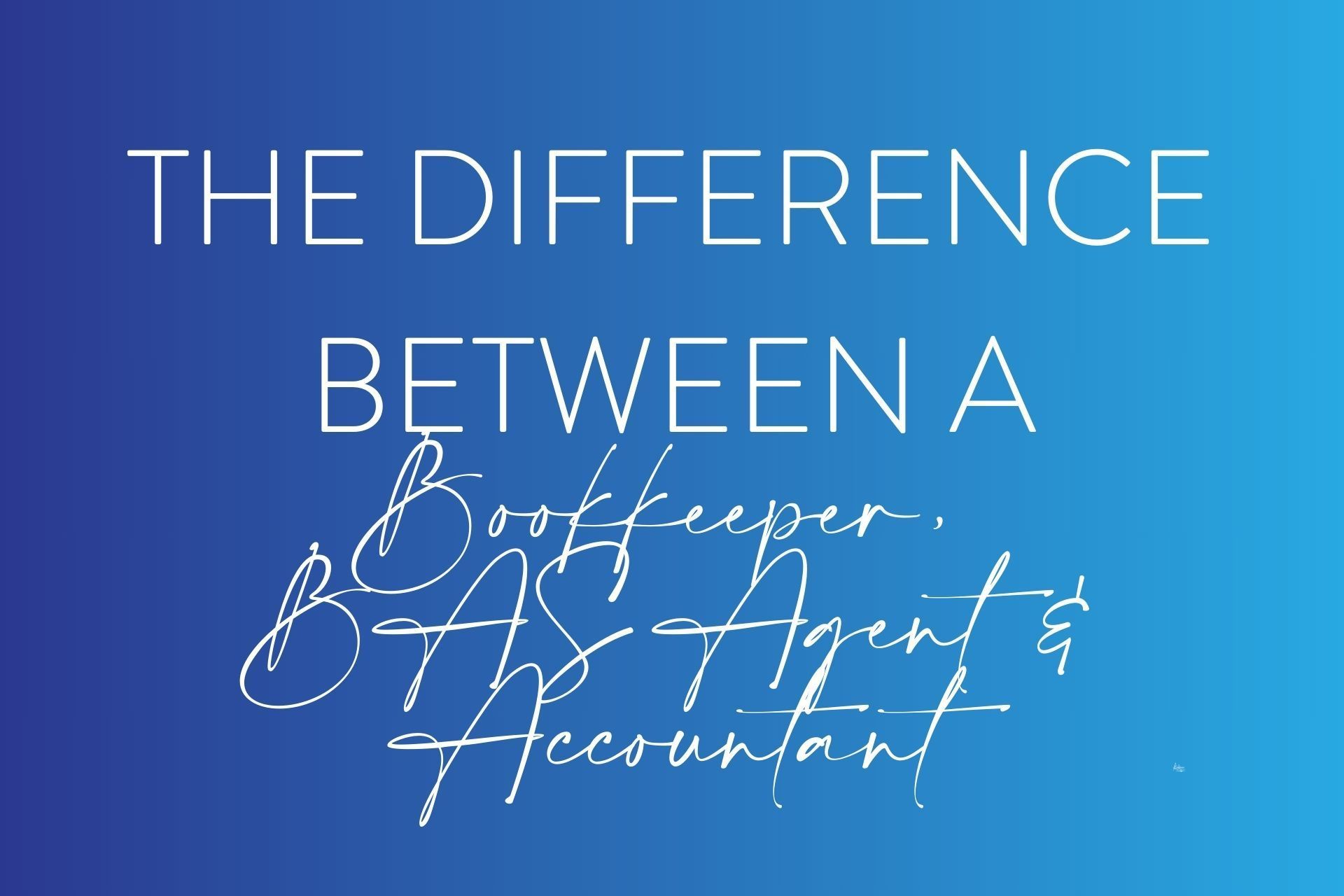 A blue background with the words the difference between a bookkeeper and an accountant