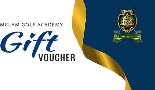A gift voucher for the mclam golf academy