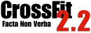 CrossFit logo with "Facta Non Verba" below and "2.2" in red.