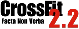 CrossFit logo with "Facta Non Verba" below and "2.2" in red.