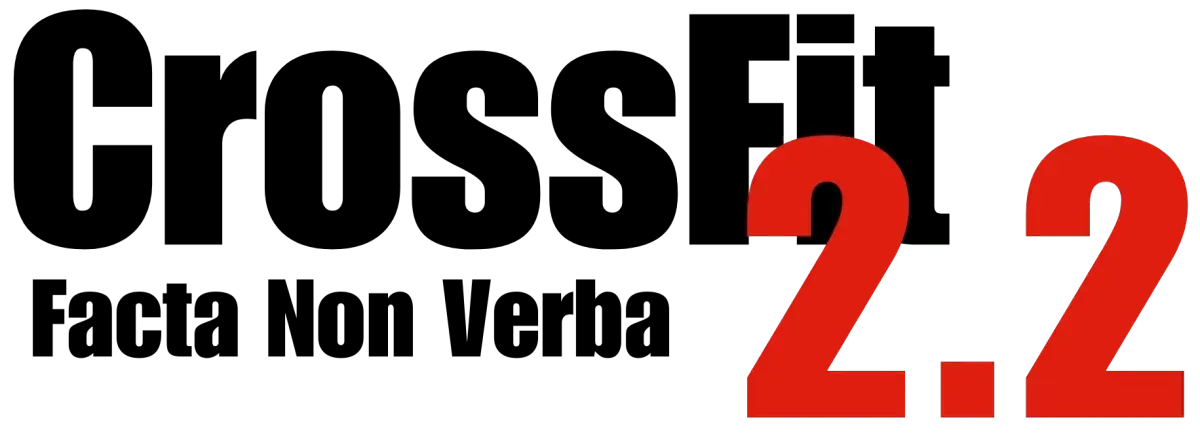 CrossFit logo with "Facta Non Verba" below and "2.2" in red.
