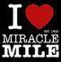 I Love the Miracle Mile