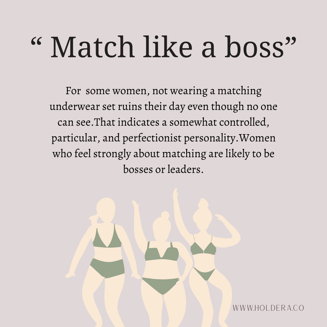 What does it say about the personality of a woman who must match her  underwear and bra every day vs a woman who does not care if they are  mismatched? - Quora