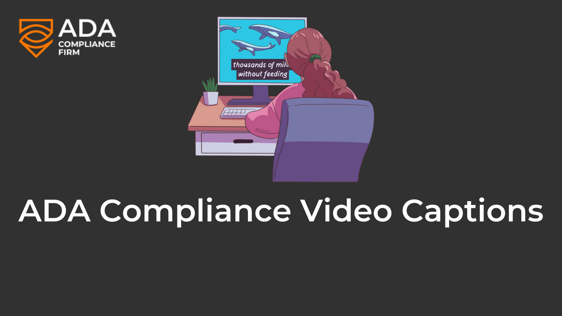 ADA Compliance Video Captions For Online Accessibility