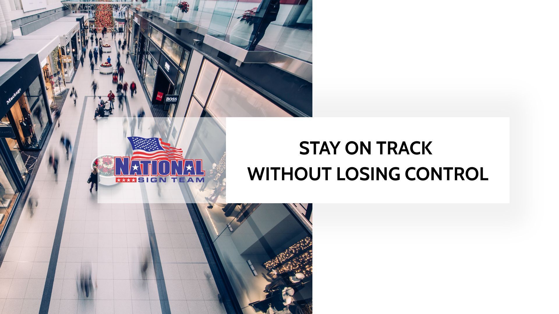 A picture of a shopping mall with a sign that says `` stay on track without losing control ''