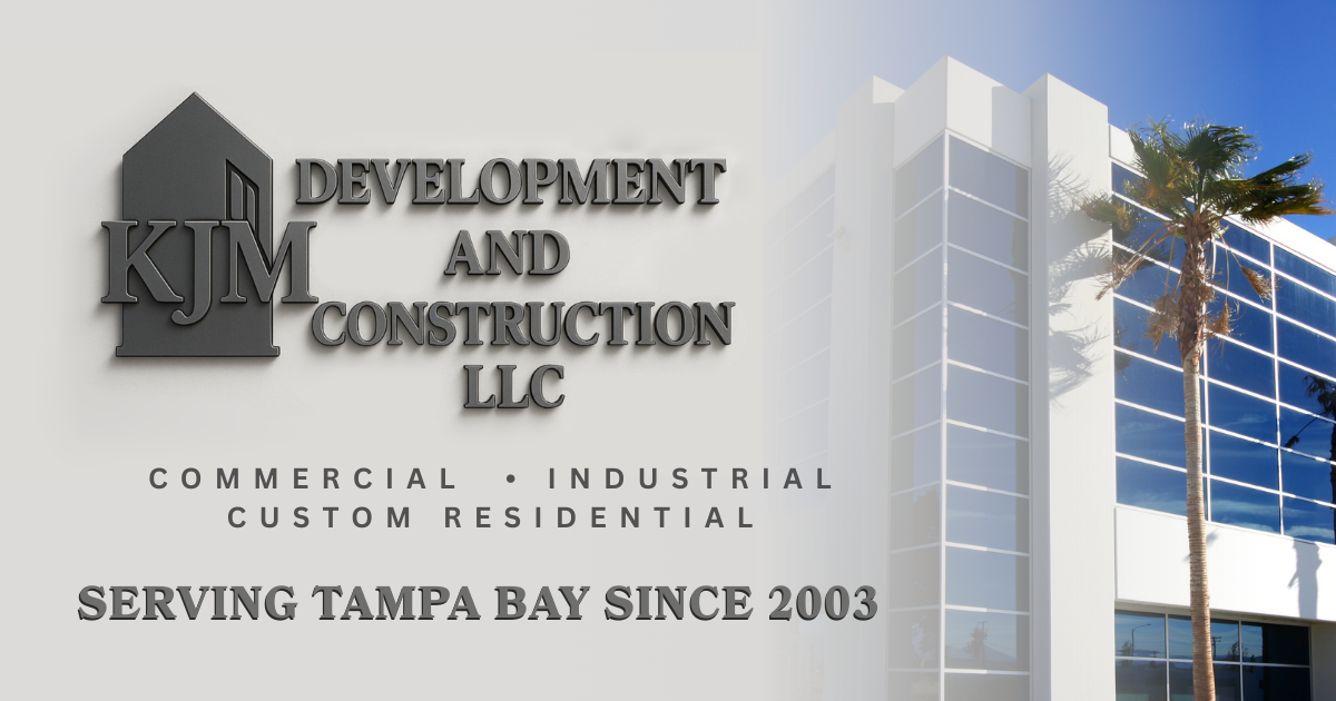 General Contractor in Tampa | KJM Development & Construction