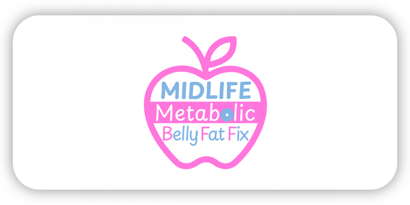 Midlife Metabolic Belly Fat Fix