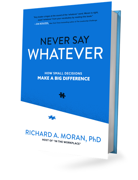 Richard Moran | Home | Business Leader, Workplace Pundit & Best-Selling ...