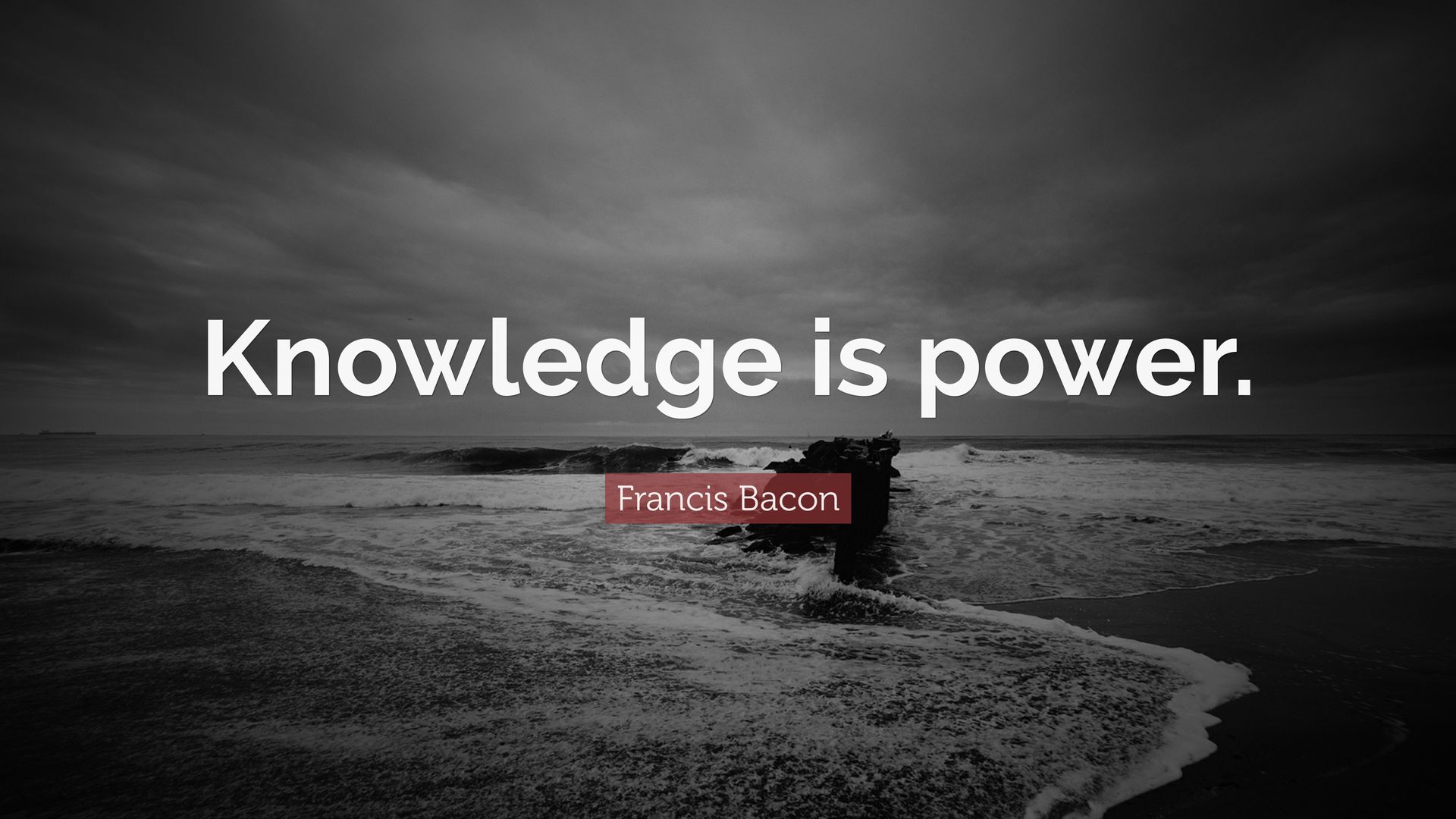 “Knowledge is power” quote by Francis Bacon