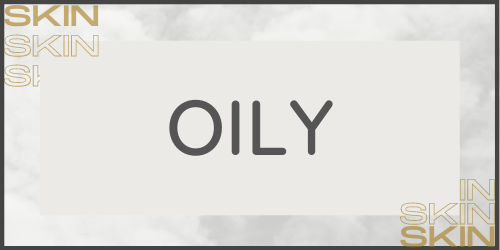 Oily skin
