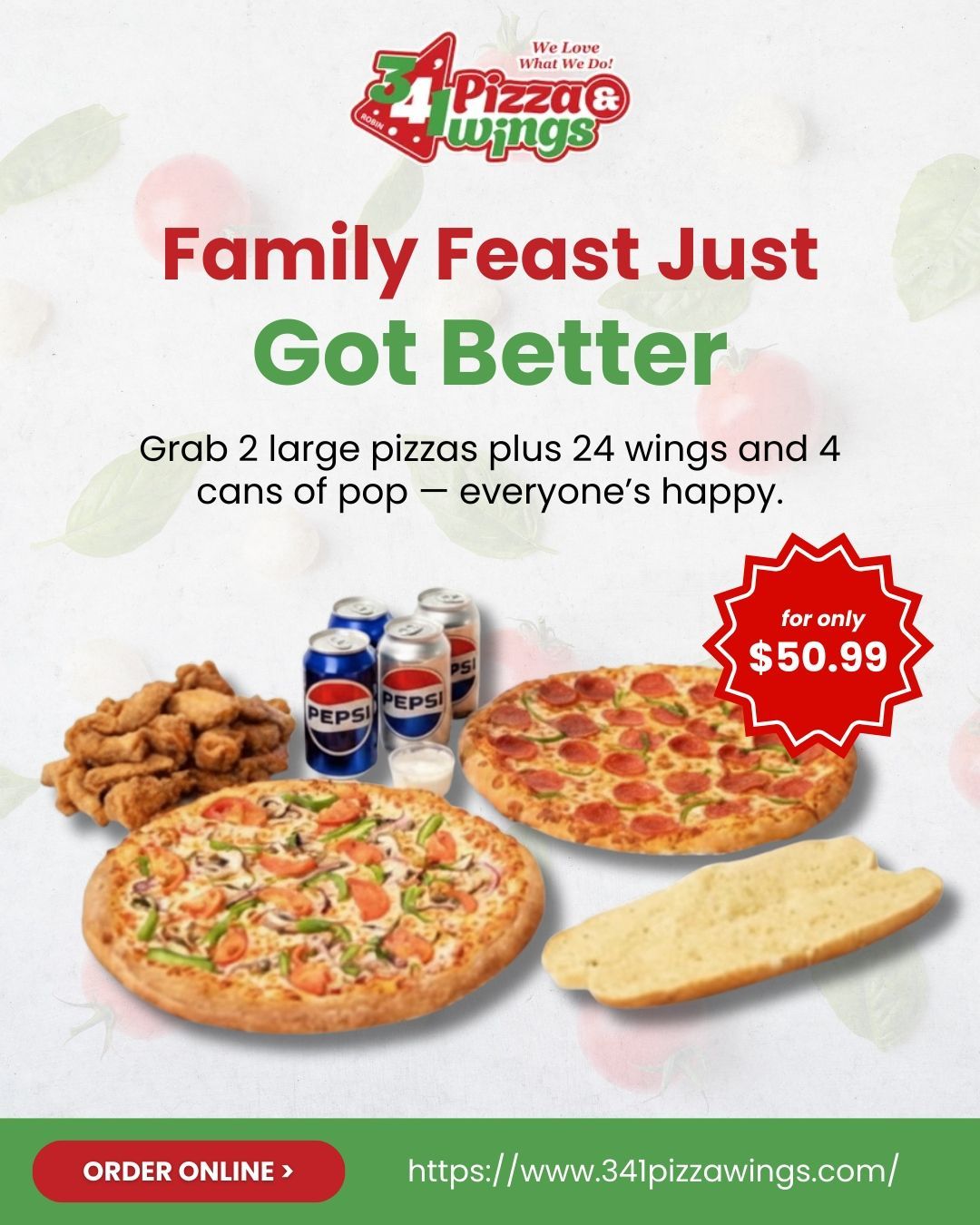 Pizza and wings family feast promotion: two pizzas, 24 wings, 4 pops for $50.99. Includes website link.