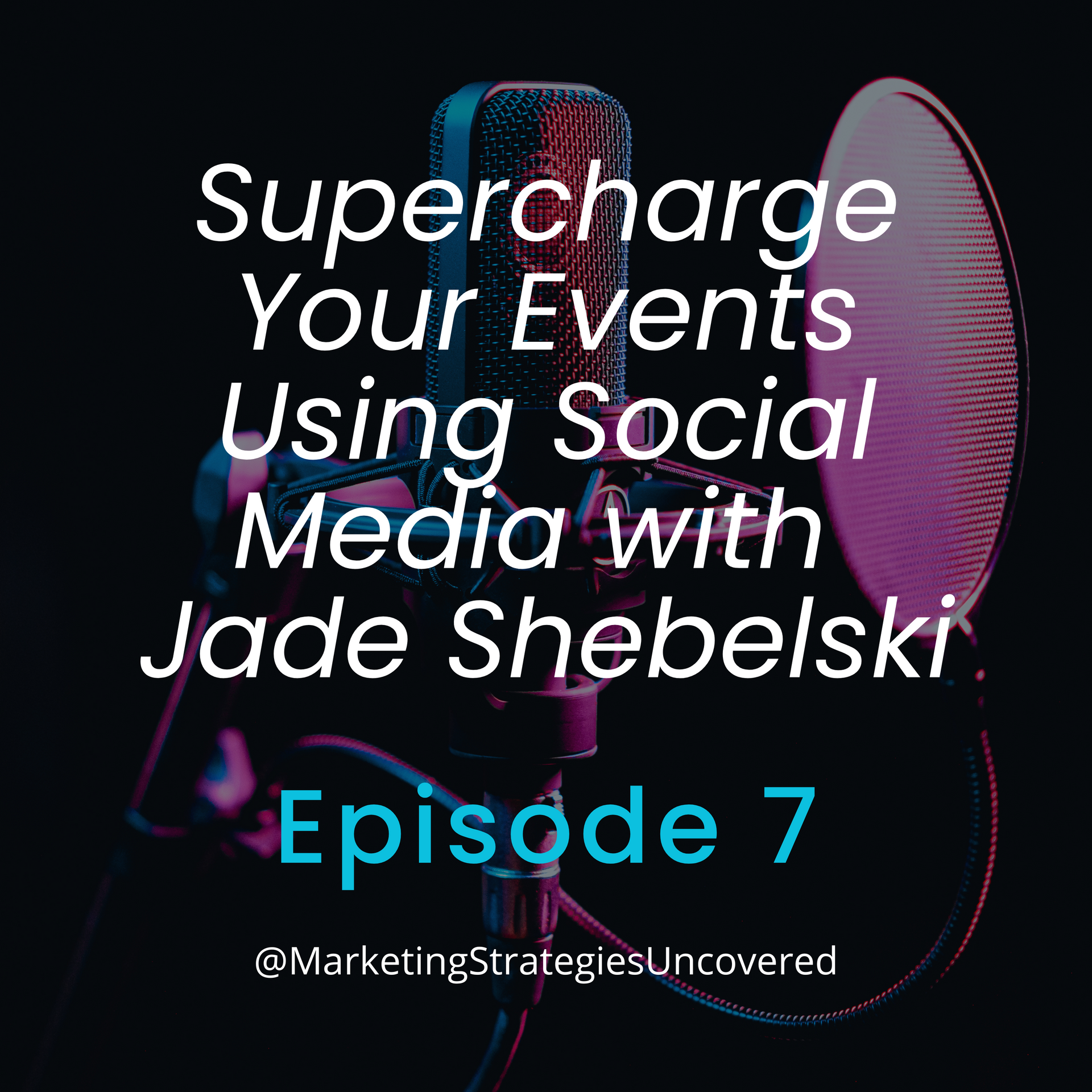 Supercharge Your Events Using Social Media Episode 7 podcast art