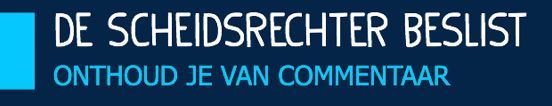 De scheidsrechter beslist