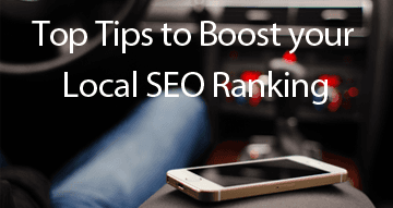 Top Tips To Boost Your Local SEO Ranking