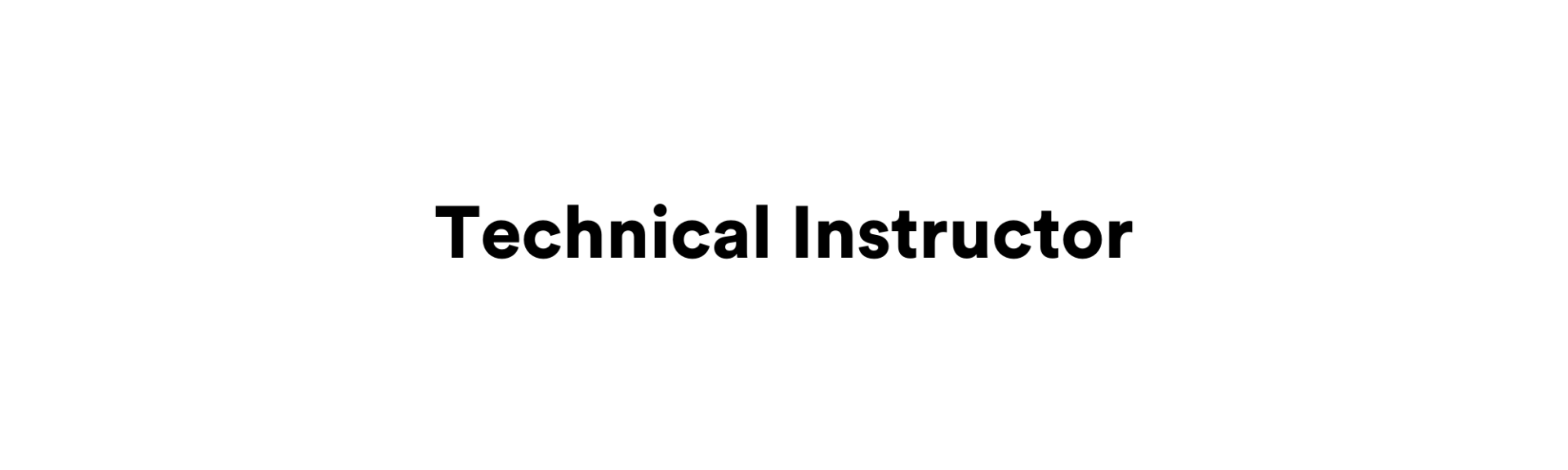 Technical Instructor